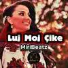 MiriBeatz - Luj Moj Çikë | MiriBeatz