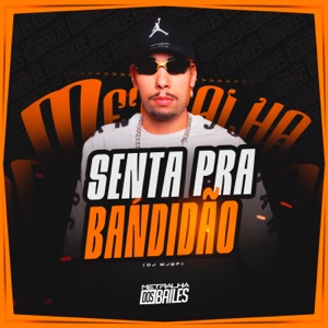 Senta Pra Bandidão