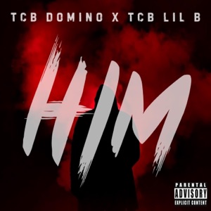 Him (feat. TCB Lil B)