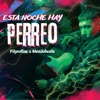 Esta Noche Hay Perreo - Single