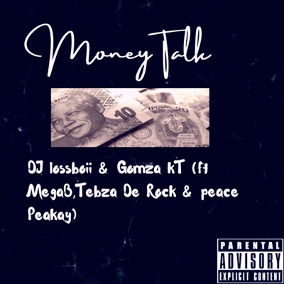 Money Talks (feat. MegaB, Tebza DE Rock & Peace PeaKay) - Single