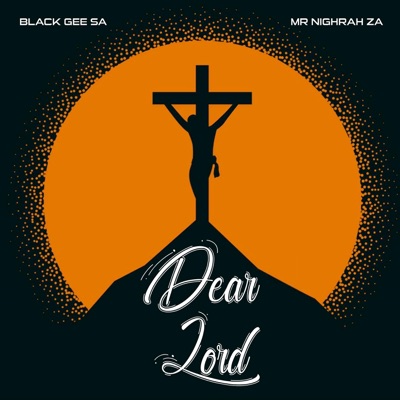 Dear Lord (feat. Mr Nighrah) - Single