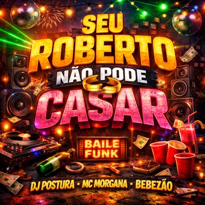 SEU ROBERTO NAO PODE CASAR (feat. Fabuloso) - Single