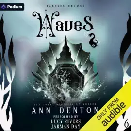 Waves: Tangled Crowns, Book 6 (Unabridged)