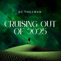 Cruising Out Of 2025 EP - Single - DJ Thozman