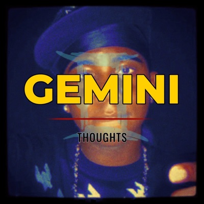 Gemini Thoughts