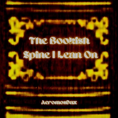 The Bookish Spine I Lean On - EP