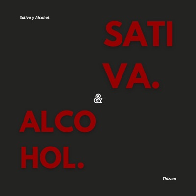 Sativa & Alcohol - Single