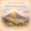 Alpha Cross Omega - Psalm 14: Salvation from Zion
