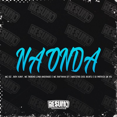 Na Onda (feat. boyxavi, Lina Andrade & MC RAFINHA D7) - Single