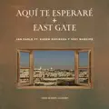 Aquí te esperaré   East Gate