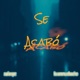 Se Acabó Single