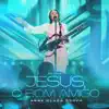 jesus, o bom amigo (ao vivo)