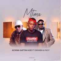 Mtima (feat. Gwamba & Piksy) - Single - Achina Gattah Ase