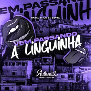 Vem Passando a Linguinha (feat. Cacau Chuu)