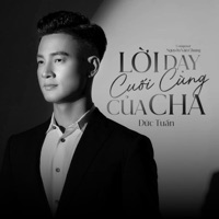 Lời Dạy Cuối Cùng Của Cha - Single - Đức Tuấn & Nguyen Van Chung