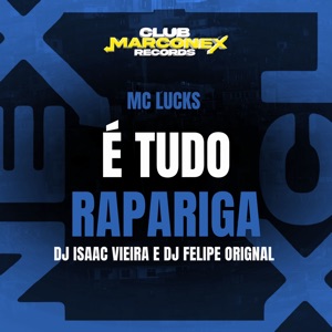 É Tudo Rapariga (feat. DJ Felipe Original)