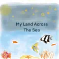 My Land Across The Sea