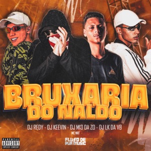 Bruxaria do Naldo (feat. Mc nat)