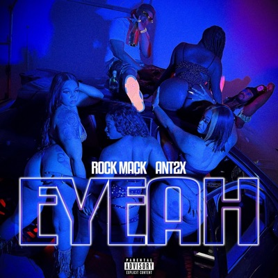 Eyeah (feat. Ant 2x) - Single