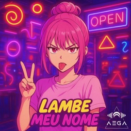 Lambe Meu Nome(Sped Up) Aega