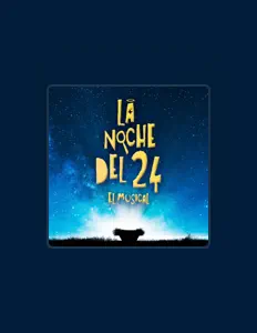 Elenco del musical La noche del 24 सुनें, म्यूज़िक वीडियो देखें, बायो पढ़ें, दौरे की तारीखें और बहुत कुछ देखें!