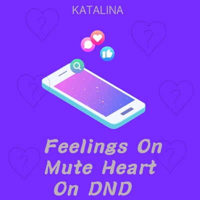 Feelings On Mute Heart On DND - Single