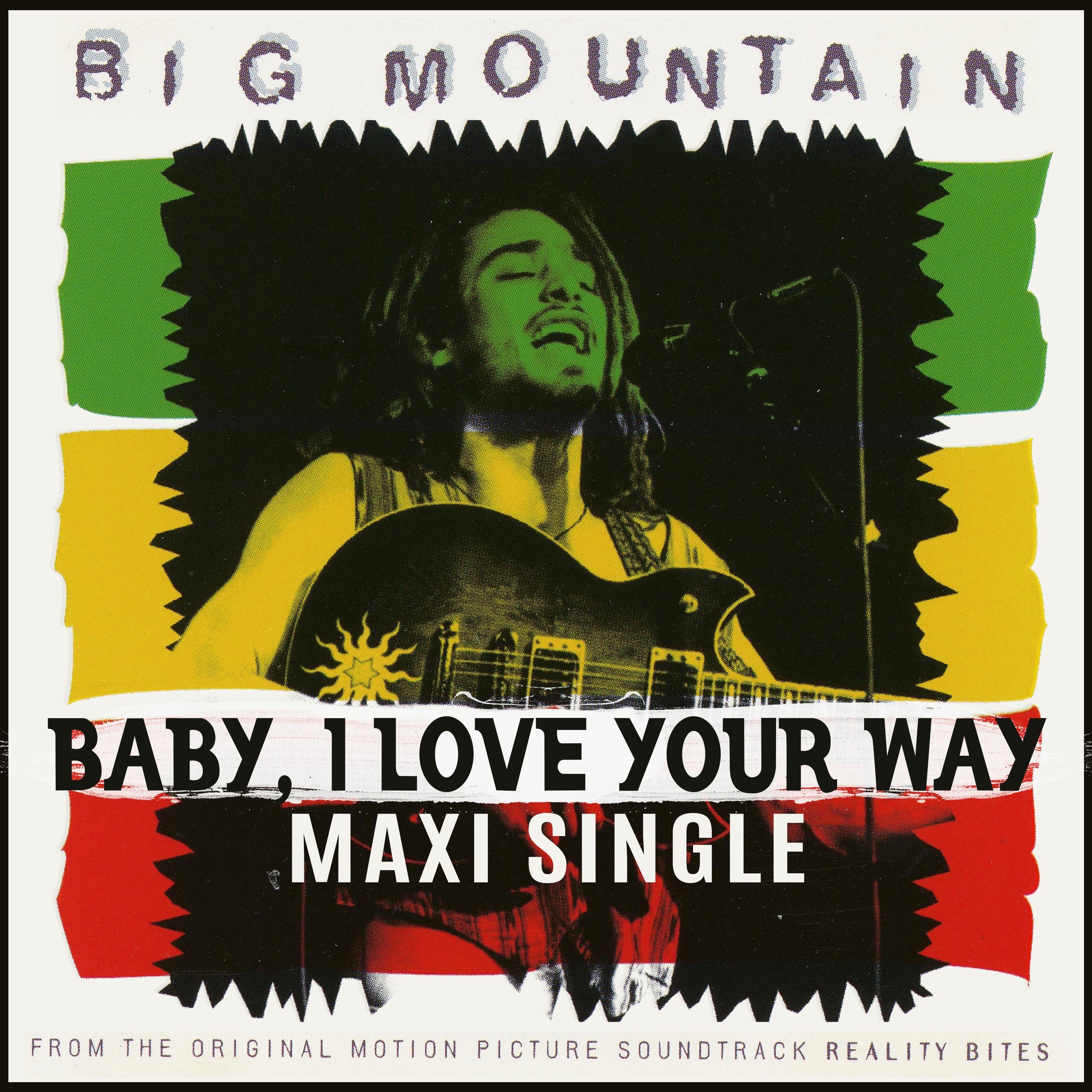 BABY I LOVE YOUR WAY (MAXI SINGLE)