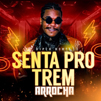 Senta pro trem - Arrocha - Single