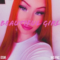 BEAUTIFUL GIRL (feat. Big Pac DSM) - Single - DSM