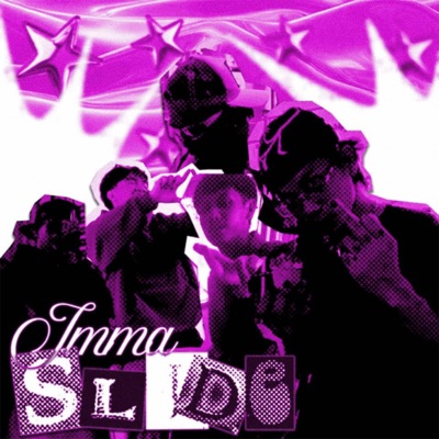 IMMA SLIDE (feat. Rxyge, NYT, JYZ, XANNY & JAI) - Single