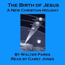 The Birth of Jesus: A New Christian Holiday (Unabridged)