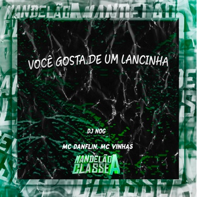 Você Gosta de um Lancinha - Single