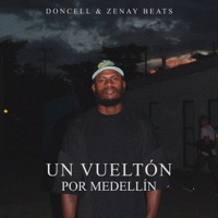 Un Vueltón por Medellín - Single - Doncell & Zenay Beats