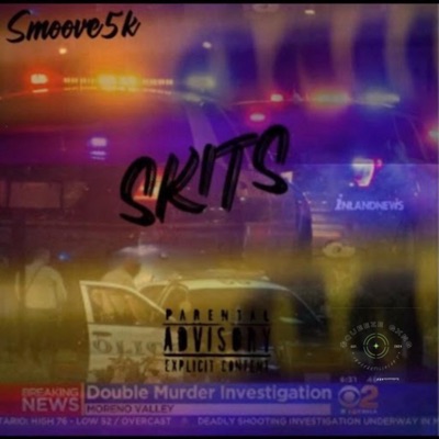Skits (feat. Smoove5k) - Single
