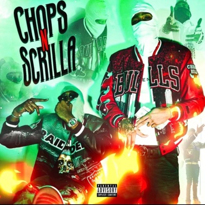 CHOPS & SCRILLA