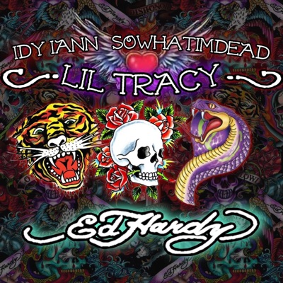 Ed Hardy (feat. Lil Tracy & Sowhatimdead) - Single