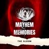 Mayhem Memories