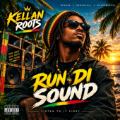 Cover art for Run Di Sound by Kellan Roots