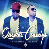 Quédate Conmigo (feat. Yanuel) - Single - G Haze
