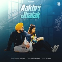 Aakhri Jhalak (feat. Haricharanpreet & The Rawab) - Single - Jung Singh