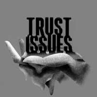 Trust Issues - Single - SNM