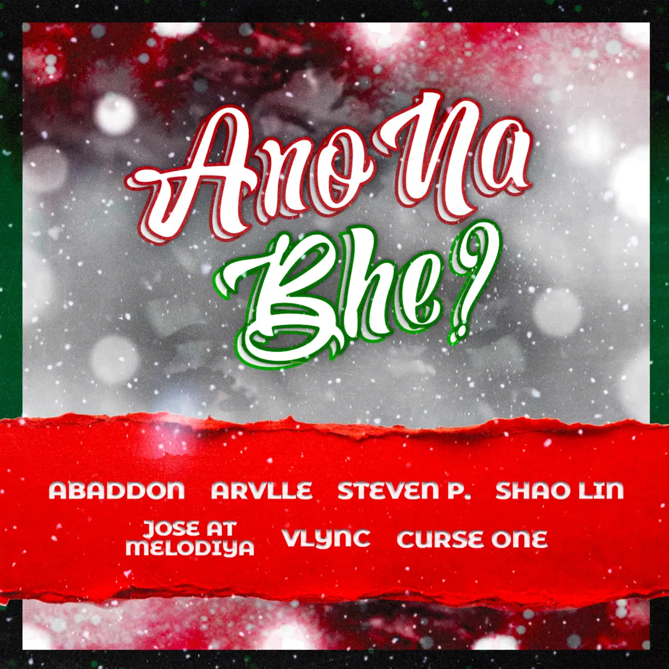 Abaddon – Ano Na Bhe (feat. Arvlle, Steven P., Vlync, Shao Lin, Jose At Melodiya & Curse One) – Single (2024) [iTunes Match M4A]