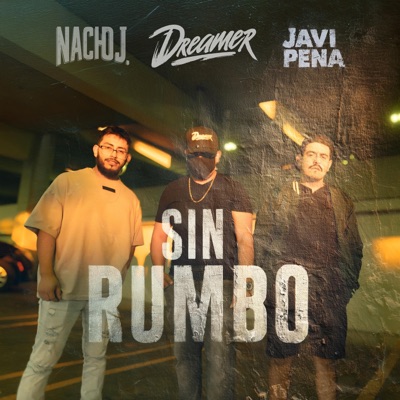 Sin Rumbo (feat. NachoJ & Javi Pena) - Single