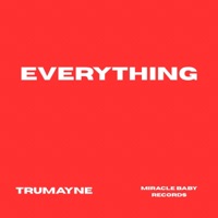 Everything - Single - Trumayne