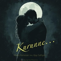 Kurunne (feat. Ajay Sathyan) - Single - Manu Ramesan