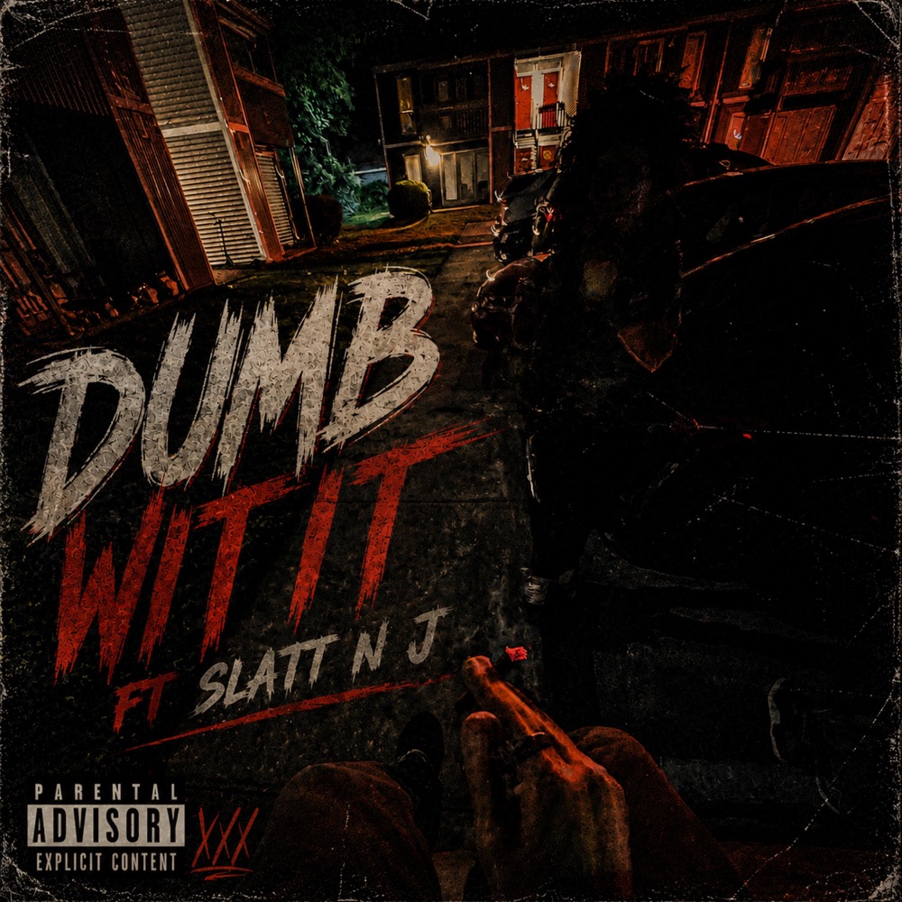 Обложка альбома «Dumb wit it (feat. Slatt & J) - Single» — ZA_