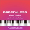 Pianostalgia FM - Breathless (Piano Version) Grafik