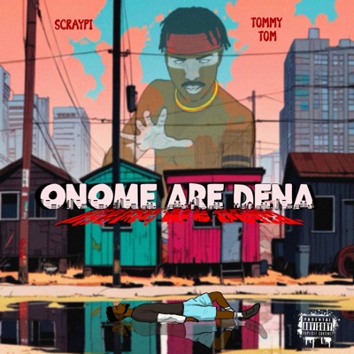 Onome are dena (feat. Tommy Tom) - Single