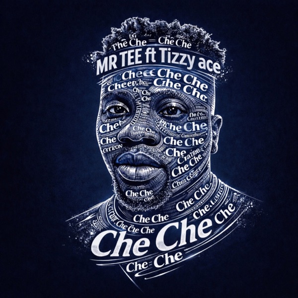 Che Che (feat. Tizzy Ace)